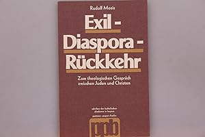 Seller image for EXIL DIASPORA RCKKEHR. Zum theologischen Gesprch zwischen Juden und Christen for sale by INFINIBU KG