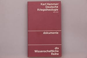 DEUTSCHE KRIEGSTHEOLOGIE. 1870 - 1918