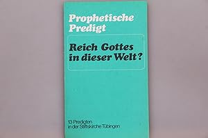 Seller image for PROPHETISCHE PREDIGT - REICH GOTTES IN DIESER WELT?. Jesaja 1-12 for sale by INFINIBU KG