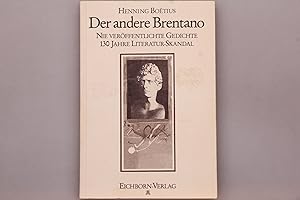 Seller image for DER ANDERE BRENTANO. Nie verffentlichte Gedichte; 130 Jahre Literatur-Skandal for sale by INFINIBU KG