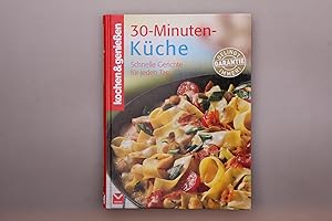 30-MINUTEN-KÜCHE. Schnelle Gerichte für jeden Tag