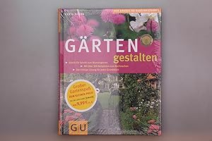 GÄRTEN GESTALTEN. Schritt für Schritt zum Wunschgarten