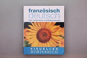 VISUELLES WÖRTERBUCH FRANZÖSISCH-DEUTSCH. Über 12.000 Wörter und Redewendungen