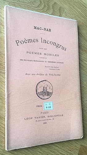 Image du vendeur pour Pomes incongrus, suite aux pomes mobiles, contenant ses nouveaux monologues et dernires chansons. Avec une prface de Voltaire. mis en vente par Les Livres du Pont-Neuf