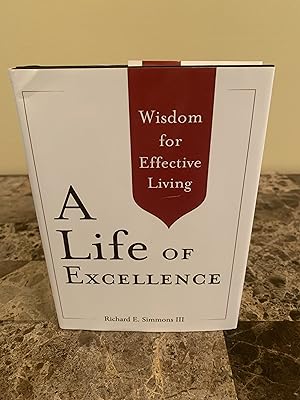 Imagen del vendedor de A Life of Excellence: Wisdom for Effective Living a la venta por Vero Beach Books