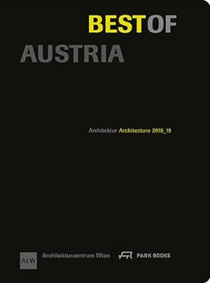 Bild des Verkufers fr Best of Austria, Architektur 2018_19 zum Verkauf von AHA-BUCH GmbH