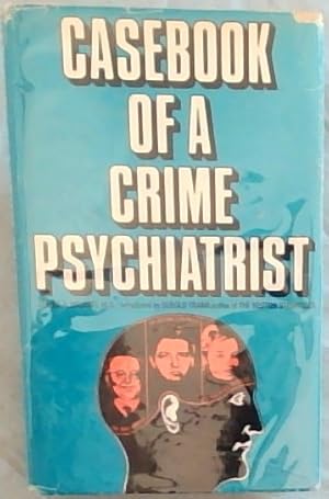 Bild des Verkufers fr Casebook of a Crime Psychiatrist zum Verkauf von Chapter 1