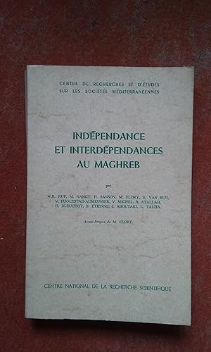 Indépendance et interdépendances au Maghreb.
