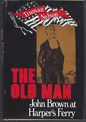 The Old Man; John Brown at Harper's Ferry