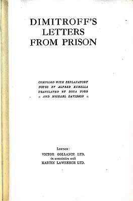 Seller image for Signed G. Dimitroff; Letters Documents and Notes from Prison and the Leipzig Supreme Court, with Eight Unpublished Facsimiles. for sale by Kennys Bookstore