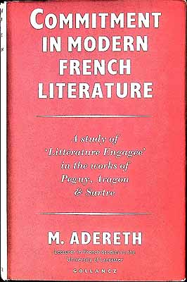 Seller image for Commitment in modern French literature: A brief study of "litterature engage" in the works of Peguy, Aragon and Sartre for sale by Kennys Bookstore
