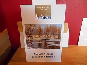 L'ACTION NATIONALE MARS AVRIL 2019; MAURICE SEGUIN: LE SENS DE L'HERITAGE