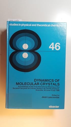 Seller image for Dynamics of Molecular Crystals (Studies in Physical and Theoretical Chemistry, 46) for sale by Gebrauchtbcherlogistik  H.J. Lauterbach