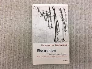 Image du vendeur pour Eisstrahlen. Weihnachtsgeschichten mit Zeichnungen mis en vente par Genossenschaft Poete-Nscht