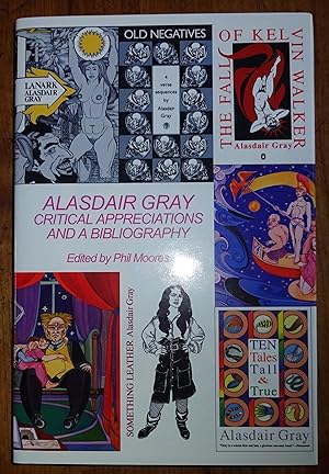 Alasdair Gray: critical appreciations and a bibliography.