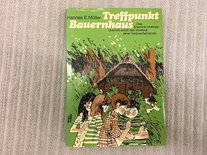 Bild des Verkufers fr Treffpunkt Bauernhaus. Das Sherlock-Holmes-Quartett sucht das Versteck einer Verbrecherbande zum Verkauf von Genossenschaft Poete-Nscht