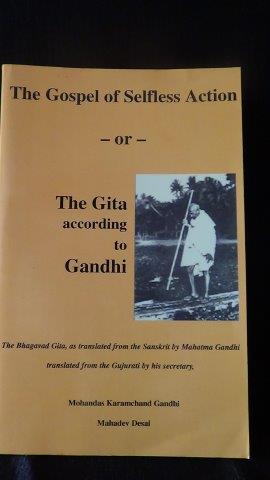 The Gospel of selfless action or the Gita according to Ghandi.