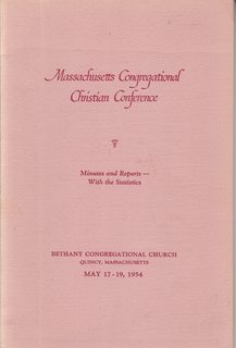 Image du vendeur pour Massachusetts Congregational Christian Conference (1954; Minutes of the 155th Annual Meeting with the Statistics. Bethany Congregational Church, Quincy, MA May 17-19, 1954 mis en vente par Never Too Many Books