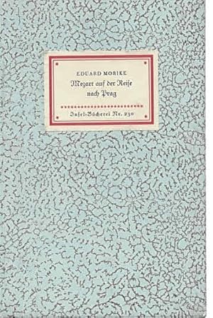 Bild des Verkufers fr Mozart auf der Reise nach Prag. Eine Novelle (IB 230). Textrevision von Otto Arnold. 176.-185. Tsd. zum Verkauf von Antiquariat & Buchhandlung Rose