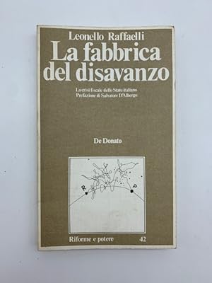 La fabbrica del disavanzo. La crisi fiscale dello Stato italiano