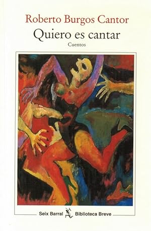 Seller image for Quiero es cantar. Cuentos. [PRIMER EDICI�N; EJEMPLAR DEDICADO Y CON FIRMA DE AUTOR] for sale by La Librer�a, Iberoamerikan. Buchhandlung
