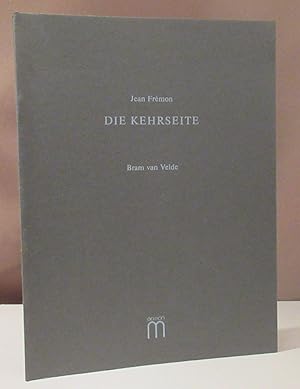 Die Kehrseite. Bram van Velde. Übersetzung aus dem Französischen von Stefan Gradmann.