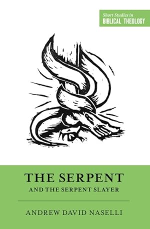 Seller image for Serpent and the Serpent Slayer for sale by GreatBookPrices