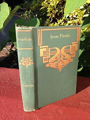 The Iron Pirate: A Plain Tale of Strange Happenings on the Sea