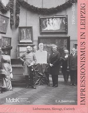 Impressionismus in Leipzig 1900-1914: Liebermann, Slevogt, Corinth. herausgegeben von Marcus Andr...