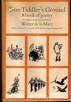 Immagine del venditore per Tom Tiddler's Ground: A Book of Poetry for Children Chosen & Annotated by Walter De La Mare venduto da Dorley House Books, Inc.