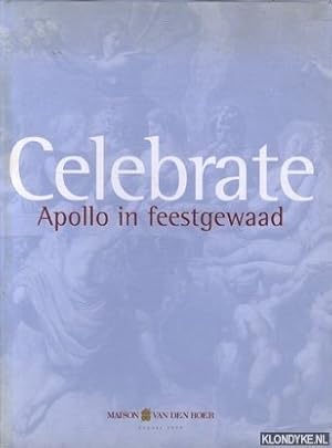 Bild des Verkufers fr Celebrate. Apollo in feestgewaad zum Verkauf von Klondyke