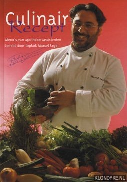 Seller image for Culinair recept, menu's van apothekersassistenten bereid door topkok Marcel Fagel for sale by Klondyke