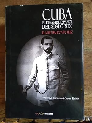 Seller image for CUBA. EL DESASTRE ESPAOL DEL SIGLO XIX for sale by Librera Pramo