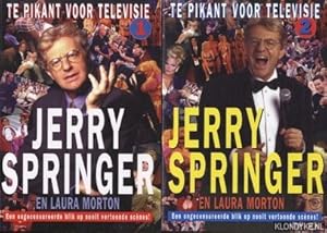 Seller image for Te pikant voor televisie 1 & 2: Jerry Springer, een ongecensureerde blik op nooit vertoonde scenes! (twee delen) for sale by Klondyke