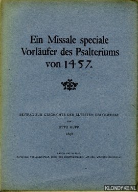 Bild des Verkufers fr Ein Missale speciale Vorlufer des Psalteriums von 1457. Beitrag zur geschichte der ltesten Druckwerke zum Verkauf von Klondyke