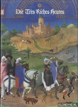 Bild des Verkufers fr Die Trs Riches Heures des Jean Duc de Berry im Muse Conde in Chantilly zum Verkauf von Klondyke