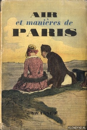 Bild des Verkufers fr Air et manieres de Paris. Au fil d' un siecle zum Verkauf von Klondyke