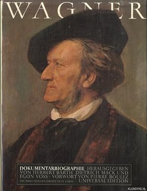 Image du vendeur pour Wagner. Sein Leben, sein Werk und seine Welt in zeitgenssischen Bildern und Texten. Dokumentarbiographie mis en vente par Klondyke