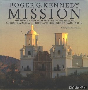 Immagine del venditore per Mission. The history and architecture of the missions of North America. venduto da Klondyke