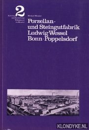 Bild des Verkufers fr Porzellan- und Steingutfabrik Ludwig Wessel, Bonn-Poppelsdorf zum Verkauf von Klondyke
