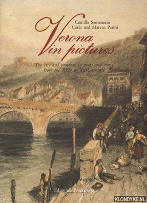Seller image for Verona in pictures. The city and province in maps and views from the XVth to XXth century for sale by Klondyke