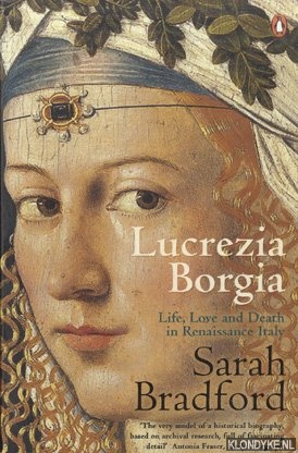Seller image for Lucrezia Borgia. Life, Love and Death in Renaissance Italy for sale by Klondyke