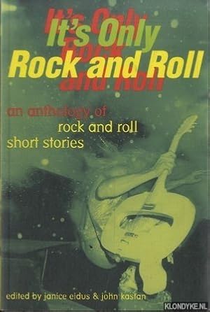 Imagen del vendedor de It's Only Rock and Roll. An Anthology of Rock and Roll Short Stories a la venta por Klondyke