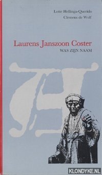Image du vendeur pour Laurens Janszoon Coster was zijn naam mis en vente par Klondyke