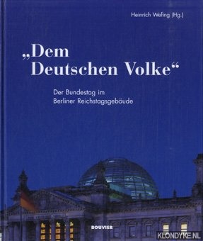 Seller image for Dem Deutschen Volke. Der bundestag im Berliner Reichstagsgebaude for sale by Klondyke