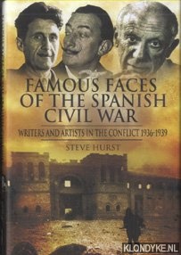 Image du vendeur pour Famous Faces of the Spanish Civil War. Writers and Artists in the Conflict 1936-1939 mis en vente par Klondyke