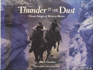 Imagen del vendedor de Thunder in the dust. Classic Images of Western Movies a la venta por Klondyke