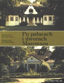 Bild des Verkufers fr Po palacach i dworach Mazowsza zum Verkauf von Klondyke