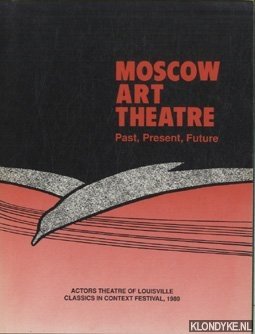 Bild des Verkufers fr Moscow Art Theatre: Past, Present, Future zum Verkauf von Klondyke