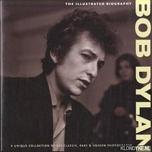Immagine del venditore per Bob Dylan. The Illustrated Biography venduto da Klondyke